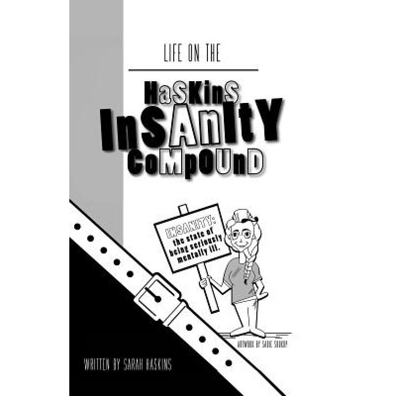 预订 Life on the Haskins Insanity Compound