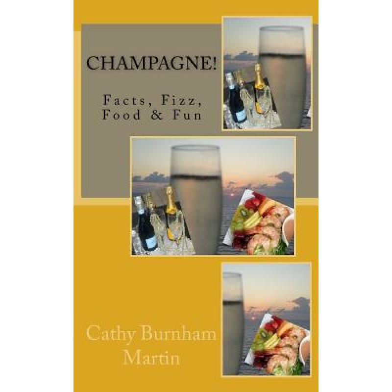 预订 Champagne!: Facts, Fizz, Food & Fun