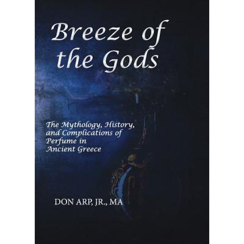 预订 breeze of the gods: the mythology, history, .