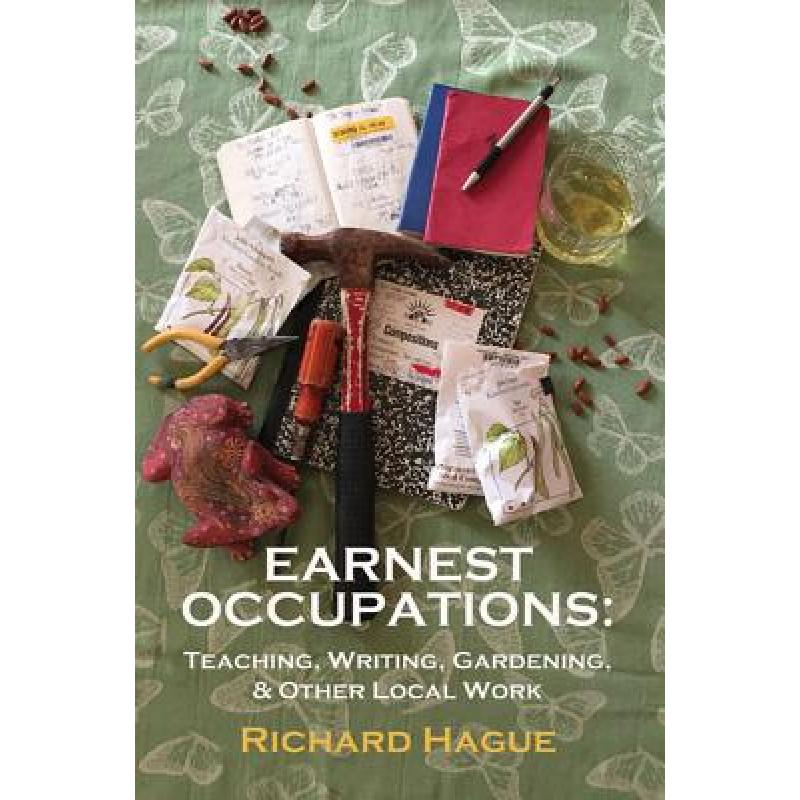 预订 earnest occupations: teaching, writing, gard.