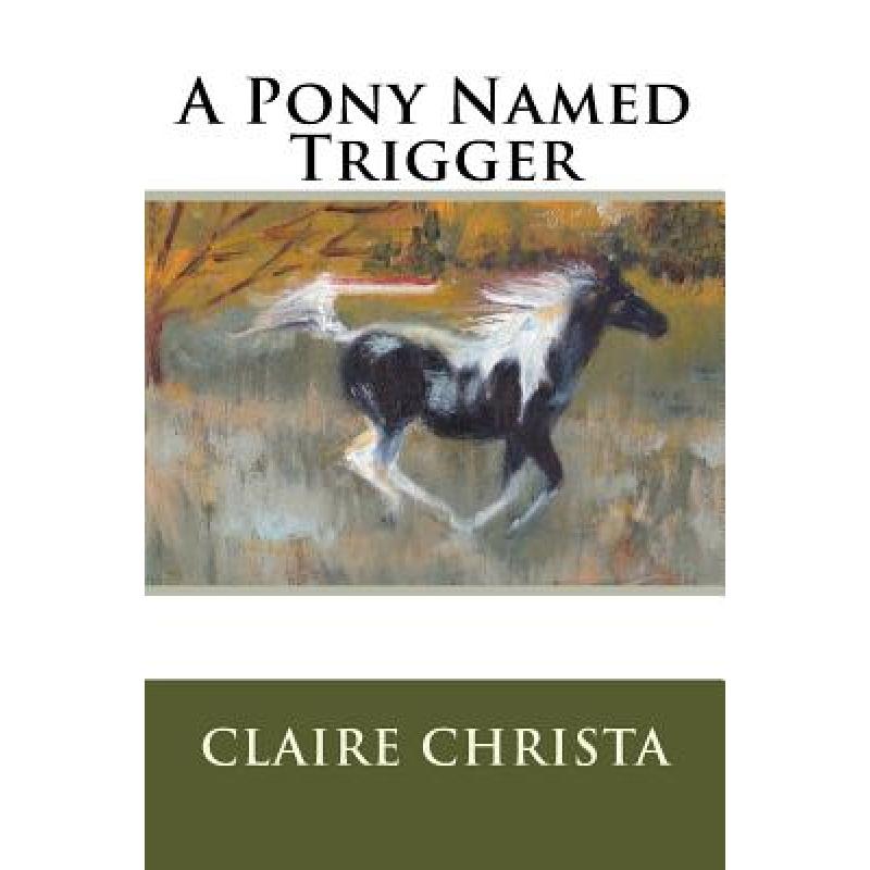预订 A Pony Named Trigger