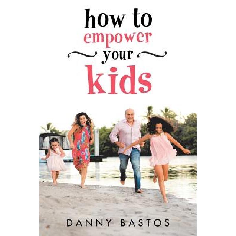 预订 How to Empower Your Kids