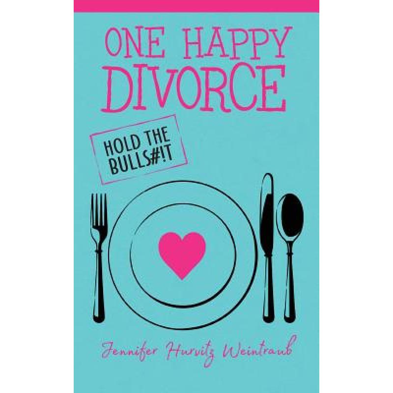 预订 One Happy Divorce: Hold the Bulls#!t