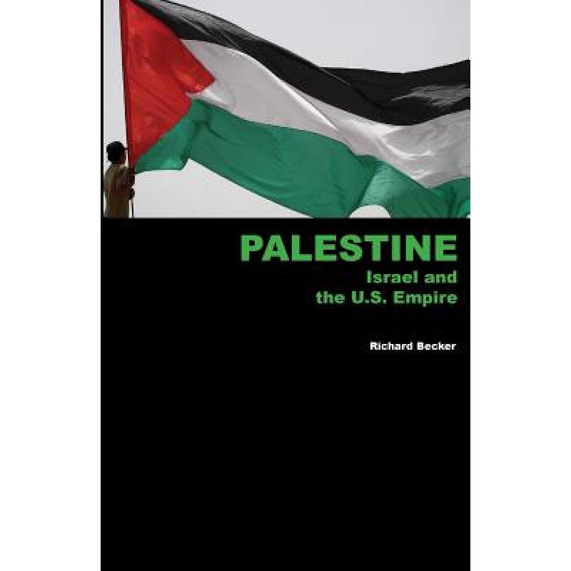 israelpalestine,madeinisrael 预订 palestine, israel and the u.s. empire