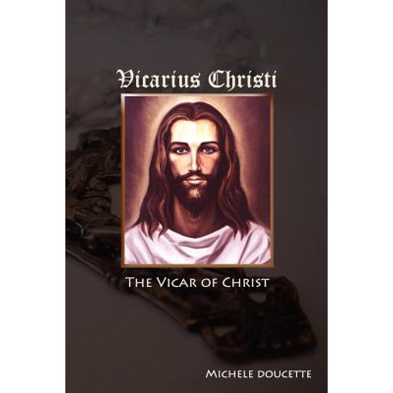 预订 vicarius christi the vicar of christ