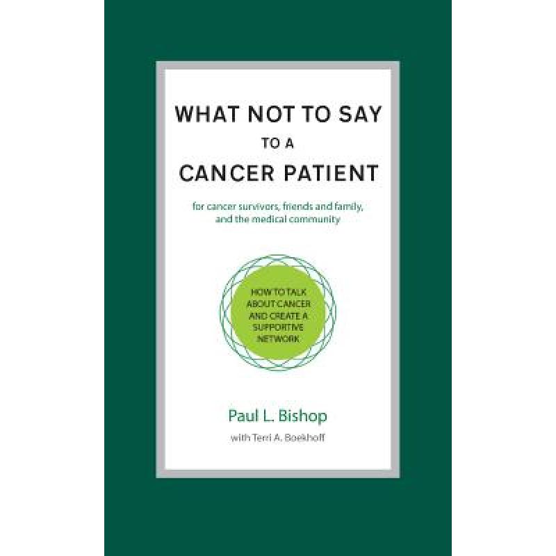 预订 what not to say to a cancer patient: how to .