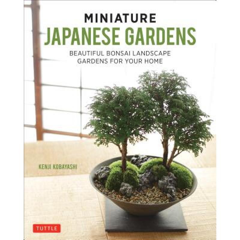 预订 Miniature Japanese Gardens: Beautiful Bonsai...