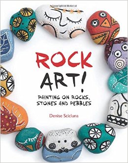 Rock Art!-Painting On Rocks, Stones And Pebbles