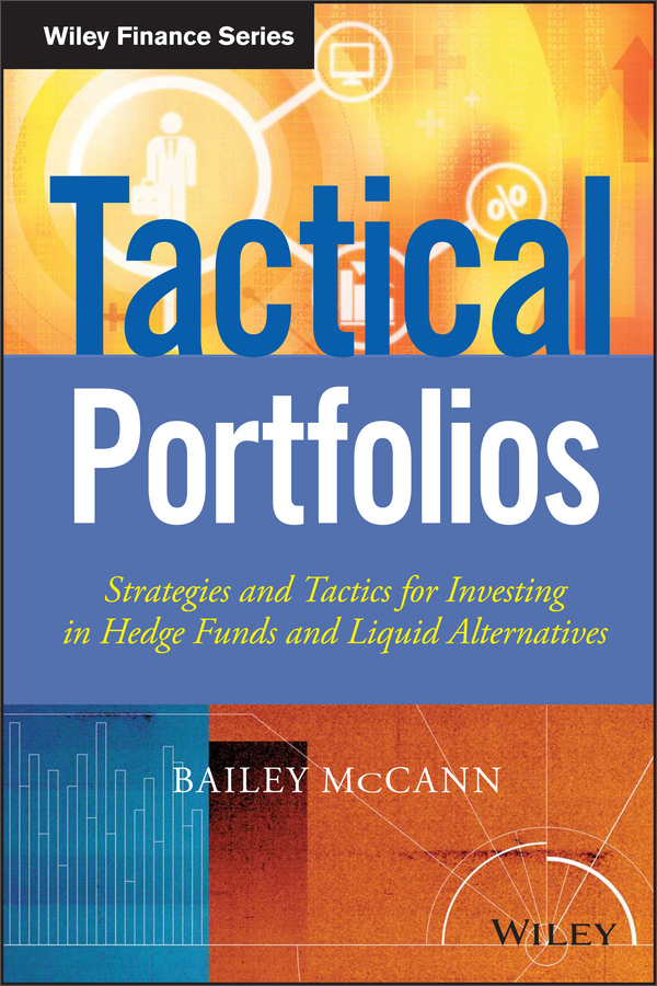 tactical portfolios: strategies and tactics for investing in