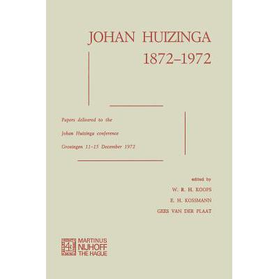 预订 Johan Huizinga 1872-1972: Papers Delivered t...