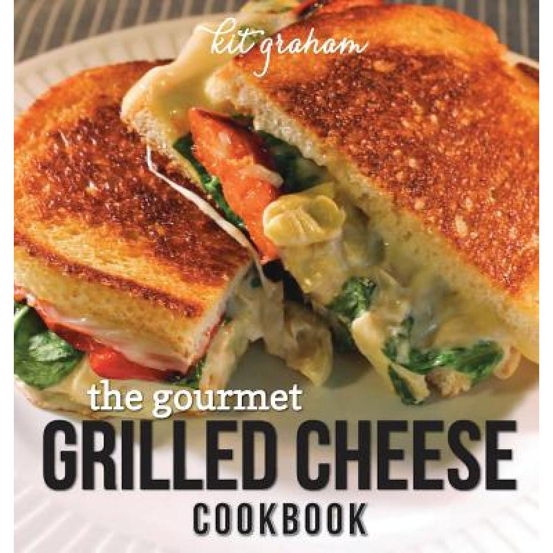 预订 The Gourmet Grilled Cheese Cookbook