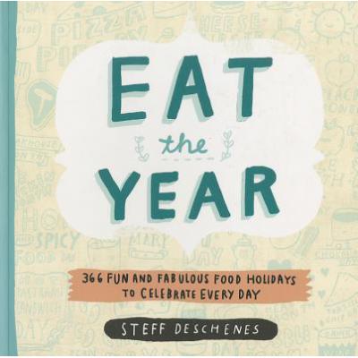 预订 Eat the Year: 366 Fun and Fabulous Food Holi...