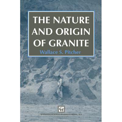 预订 The Nature and Origin of Granite