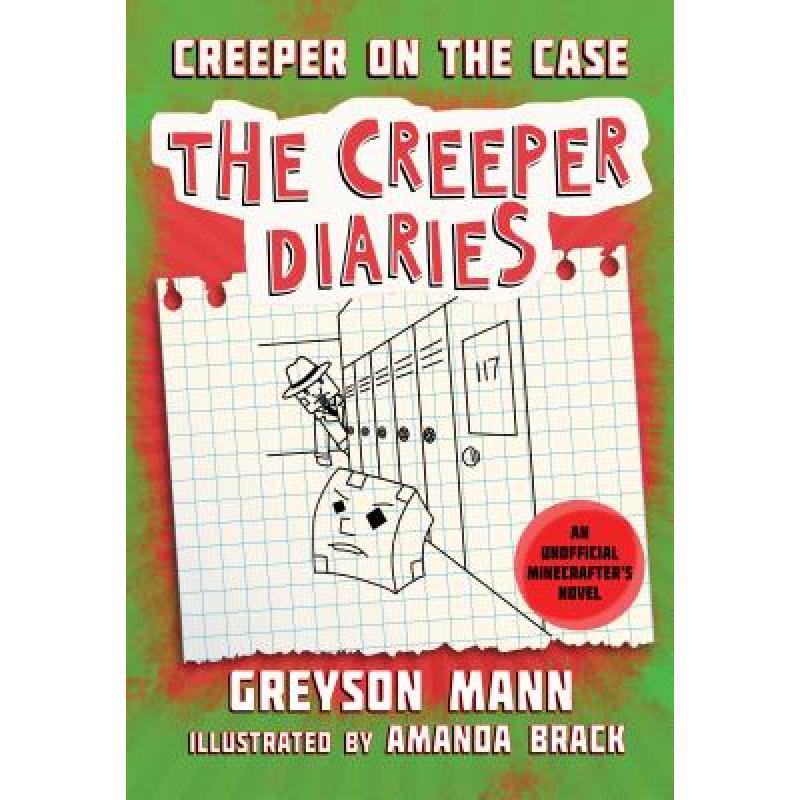 预订 Creeper on the Case: The Creeper Diaries, An...