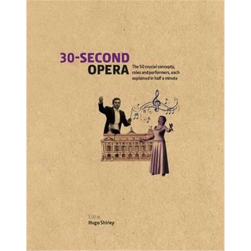 30-Second Opera: The 50 Crucial Concepts