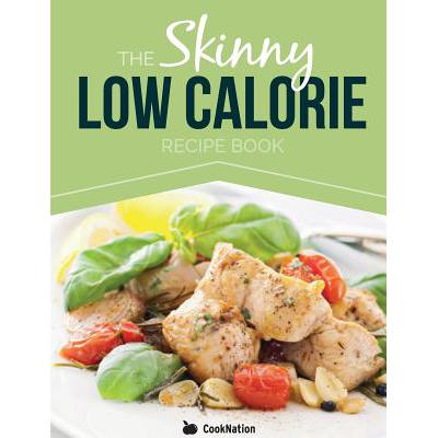 预订 The Skinny Low Calorie Meal Recipe Book Great Tasting, Simple & Healthy Meals Under 300, 400 &...