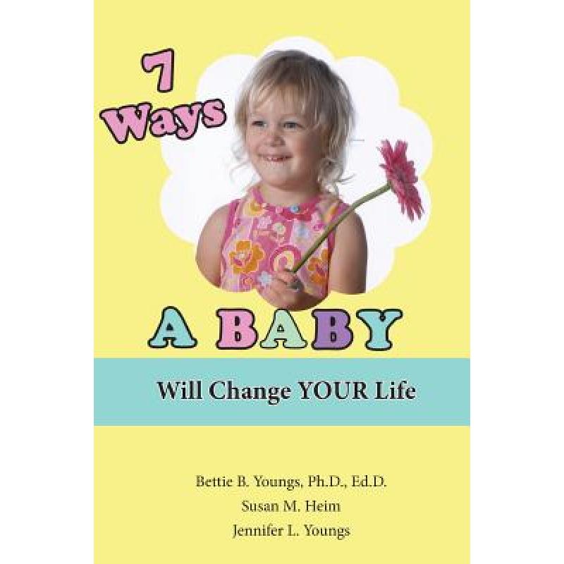 预订 7 Ways a Baby Will Change Your Life