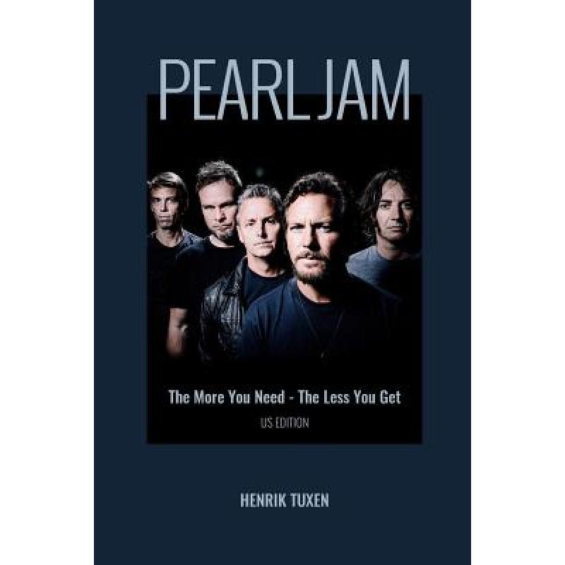 【4周达】pearl jam: the more you need - the less you get