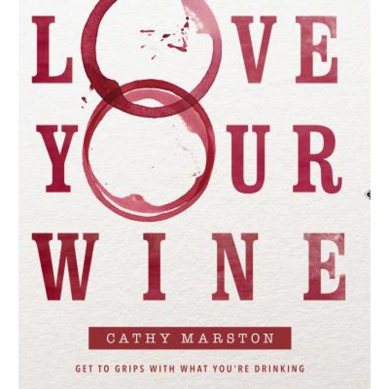 预订 Love Your Wine: Get to Grips with What You A...