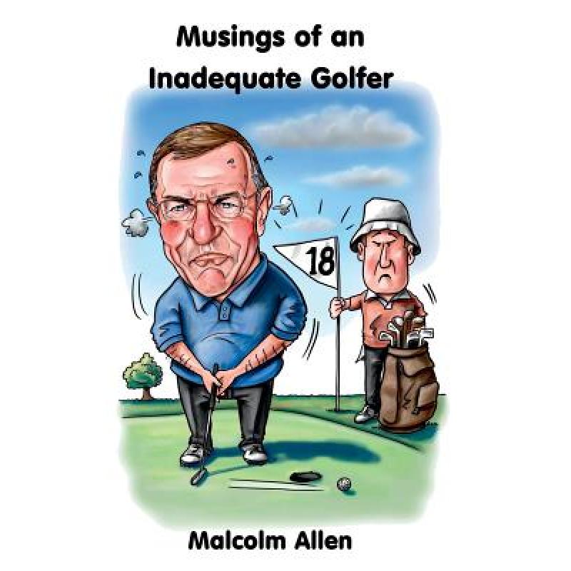 Musings of an Inadequate Golfer