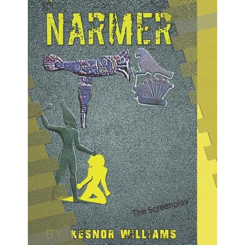Narmer: The Screenplay