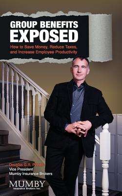 【预订】group benefits exposed: how to save