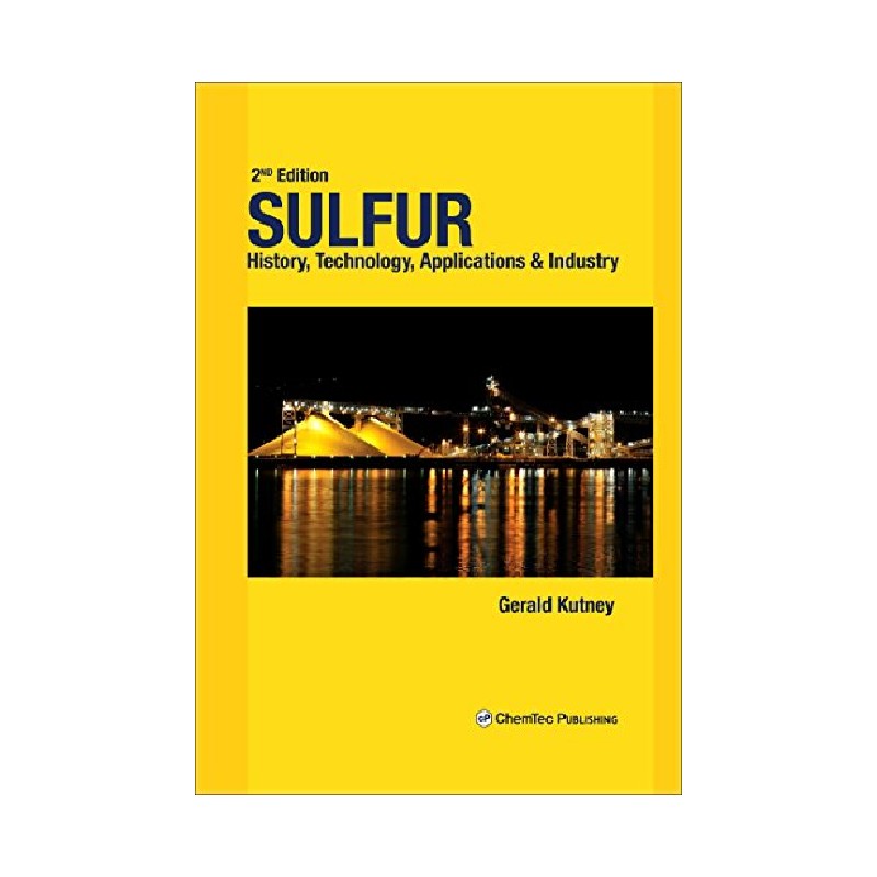 英文原版 sulfur, second edition: history, technology