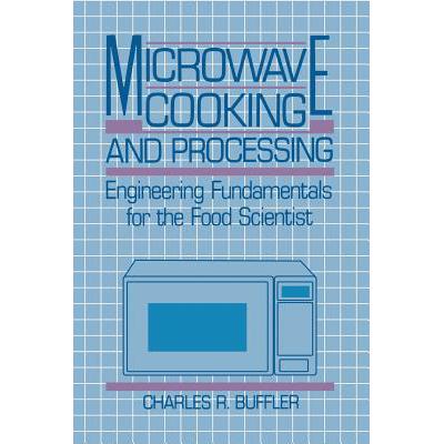 预订 Microwave Cooking and Processing: Engineering Fundamentals for the Food Scientist