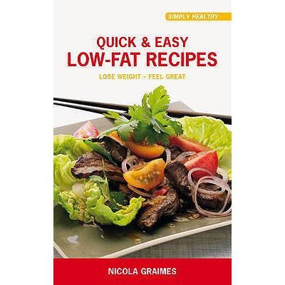 预订 Quick & Easy Low Fat Recipes: Lose Weight - ...
