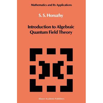 预订 Introduction to Algebraic Quantum Field Theory