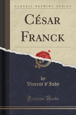 【预订】cesar franck (classic reprint)