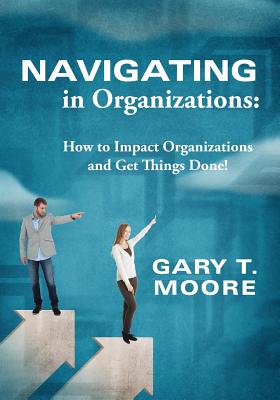 【预订】navigating in organizations: how to