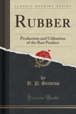 【预订】rubber: production and utilisation of