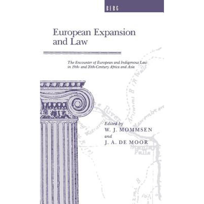 预订 European Expansion and Law: The Encounter of European and Indigenous Law in the 19th- And 2th-...