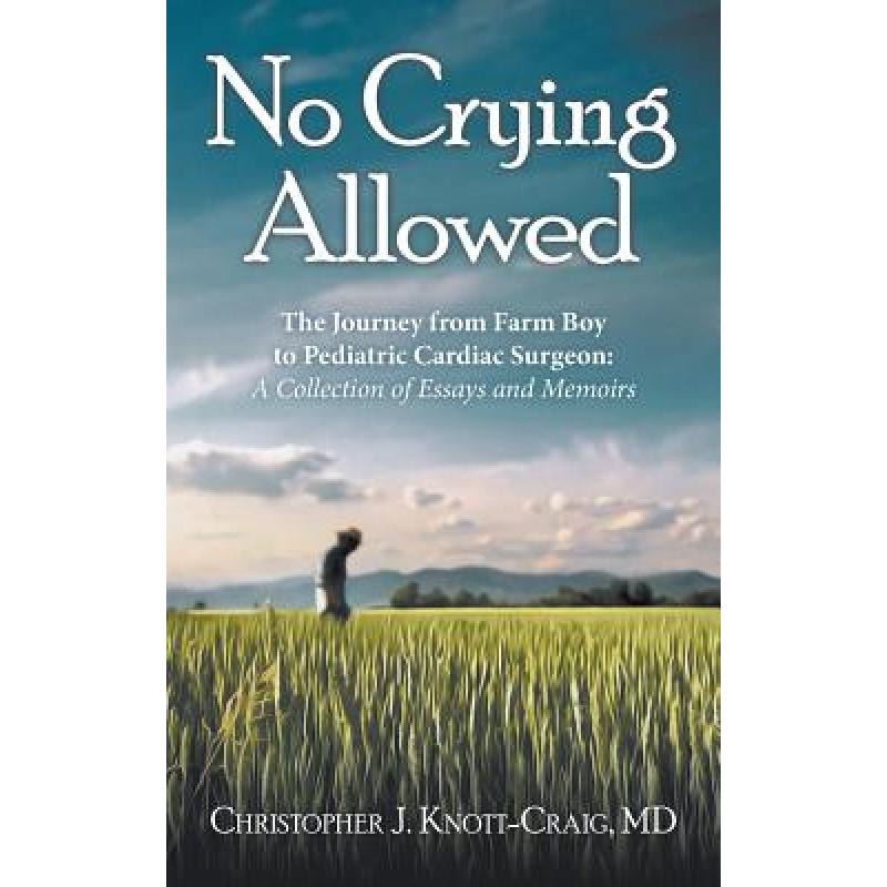 预订 no crying allowed: the journey from farm boy.