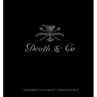 Death & Co: Modern Classic Cocktails, with More...
