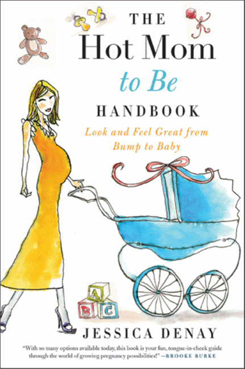 the hot mom to be handbook