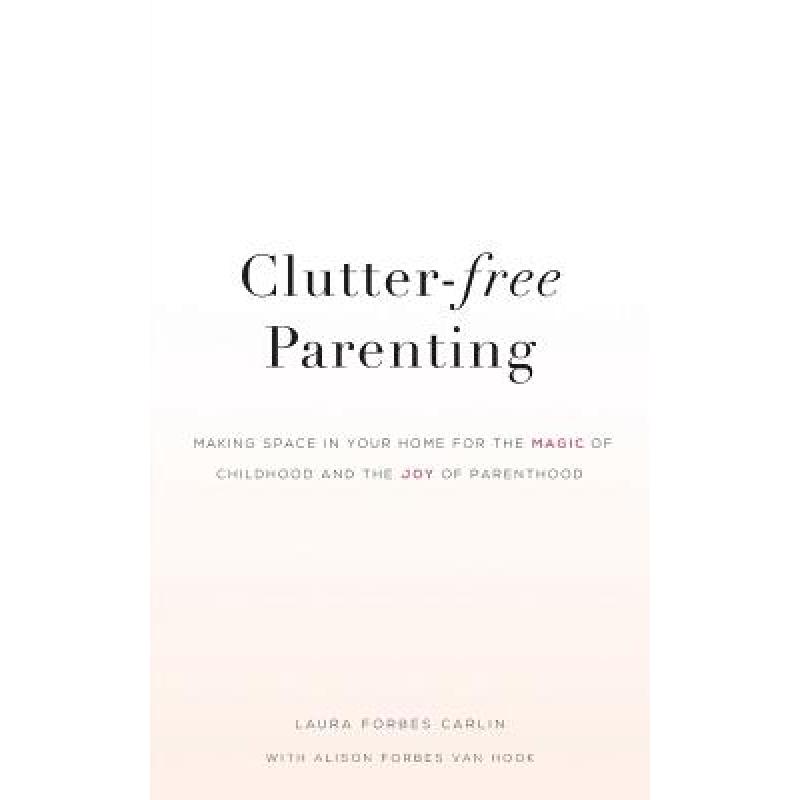 预订 Clutter-Free Parenting: Making Space In Your...