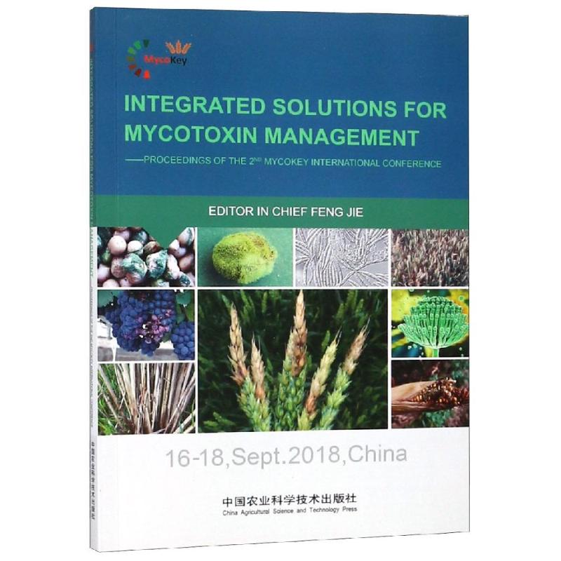 INTEGRATED SOLUTIONS FOR MYCOTOXIN MANAG
