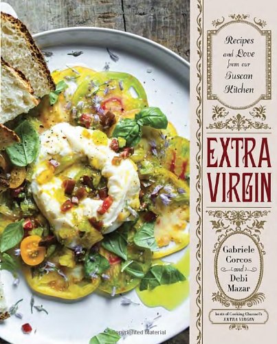 Extra Virgin: Recipes & Love from Our