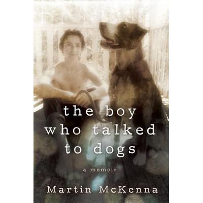 预订 The Boy Who Talked to Dogs: A Memoir