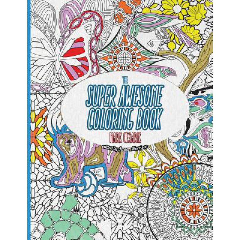 The Super Awesome Coloring Book: 50 Super Aw...