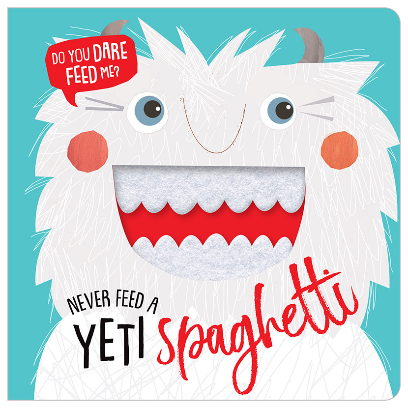 永不给雪人喂吃意大利面Never Feed a Yeti Spaghetti - Felt Ca 进口故事书