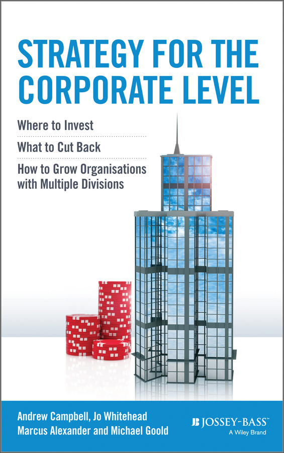 strategy for the corporate level: where to invest, what to cut