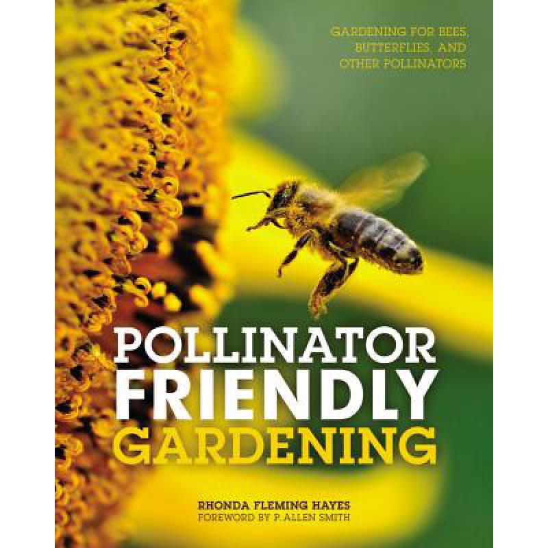 预订 Pollinator Friendly Gardening: Gardening for...