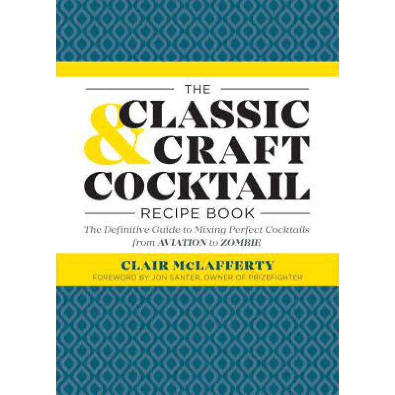 预订 The Classic & Craft Cocktail Recipe Book: Th...