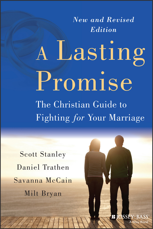 a lasting promise: the christian guide to fighting for your