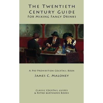 预订 The Twentieth-Century Guide for Mixing Fancy...