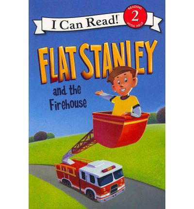 Flat Stanley and the Firehouse (I Can Read