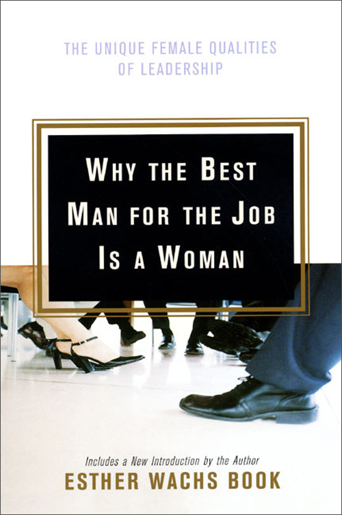 why the best man for the job is a woman